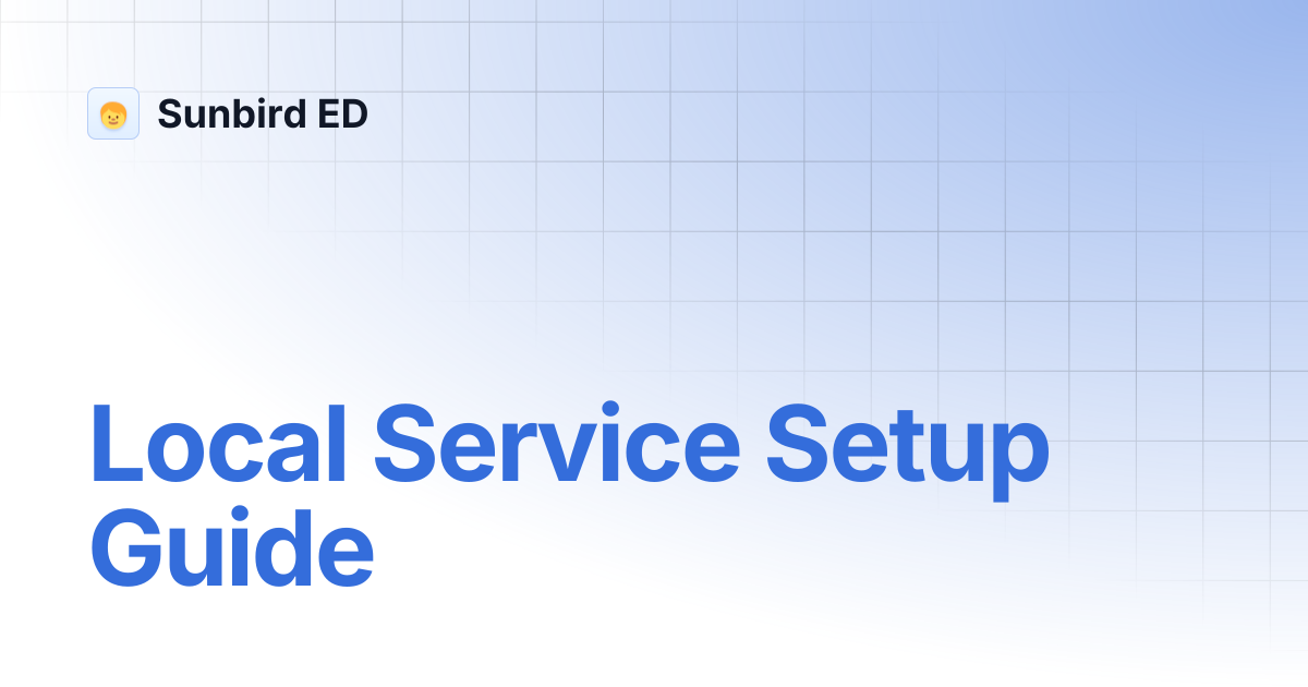 Local Service Setup Guide | release-6.0.0 | Sunbird ED
